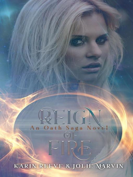 Title details for Reign of Fire by Karin Reeve - Available